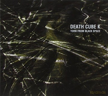 Death Cube K: Torn From Black Space [CD]