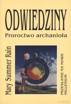 Odwiedziny. Proroctwo archanioła - Mary Summer Rain [KSIĄŻKA]