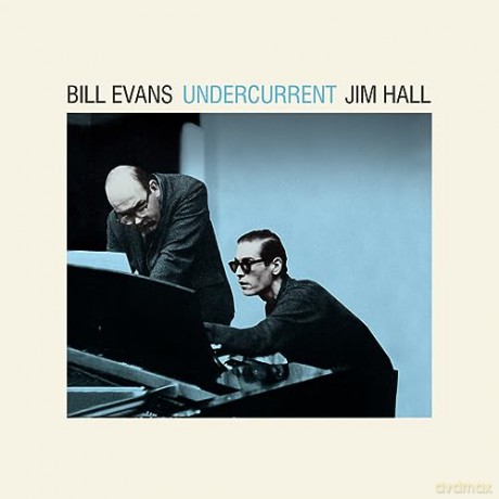 Bill Evans & Jim Hall: Undercurrent (+2 Bonus Tracks) (Limited) (Blue) [Winyl]