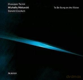 Michelle Makarski: To Be Sung On The Water (Tartini,Crocket [CD]