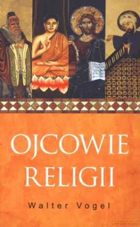Ojcowie religii - Walter Vogel [KSIĄŻKA]