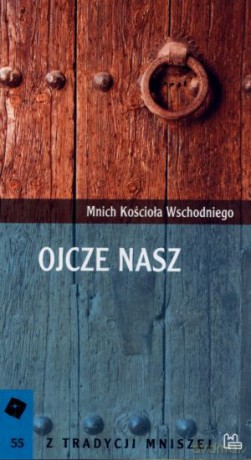 Ojcze nasz - Mnich Kościoła Wschodniego [KSIĄŻKA]