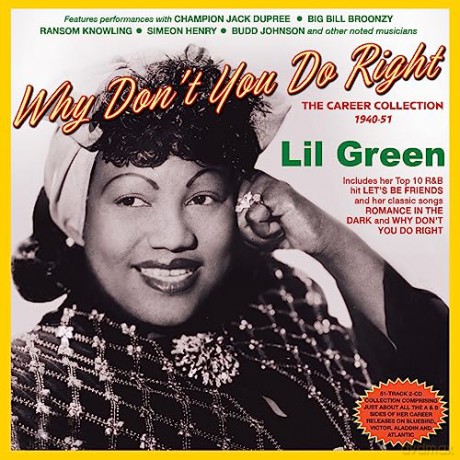 Lil Green: Why Dont You Do Right - The Career Collection 1940-51 [2CD]