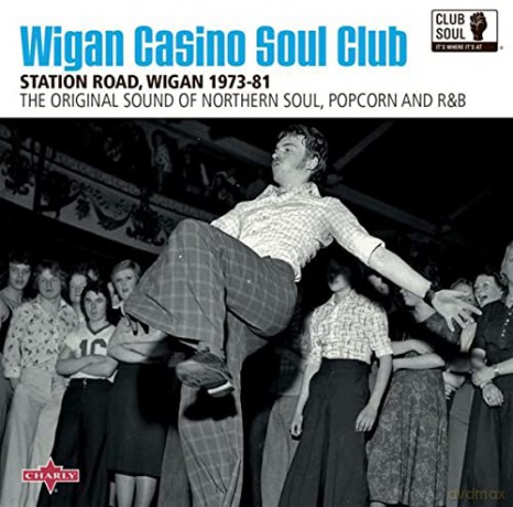 Wigan Casino Soul Club Station Road. Wigan 1973-81 [CD]