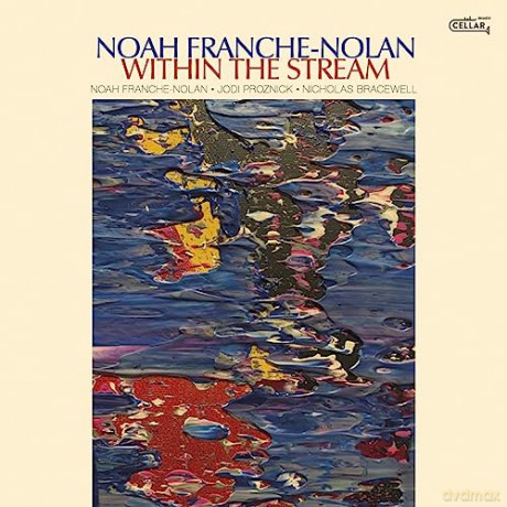 Noah Franche-Nolan: Within The Stream [CD]