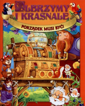 Olbrzymy i krasnale. Porządek musi być! - Dorota Skwark [KSIĄŻKA]