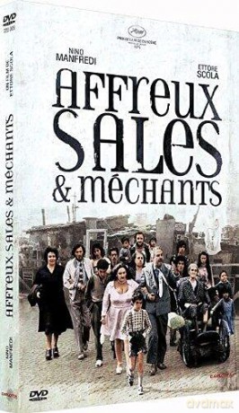 Affreux, Sales et méchants