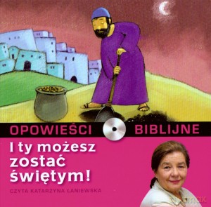 Opowieści biblijne. Tom 14. I ty możesz zostać świętym! (książka + CD) [KSIĄŻKA]