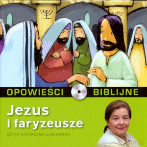 Opowieści biblijne. Tom 16. Jezus i faryzeusze (książka + CD) [KSIĄŻKA]