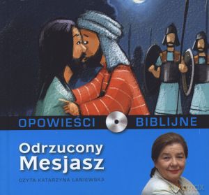 Opowieści biblijne. Tom 18. Odrzucony Mesjasz (książka + CD) [KSIĄŻKA]
