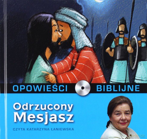 Opowieści biblijne. Tom 18. Odrzucony Mesjasz (książka + CD) [KSIĄŻKA]