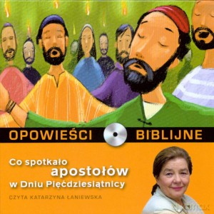 Opowieści biblijne. Tom 22. Co spotkało apostołów w Dniu Pięćdziesiątnicy (książka + CD) [KSIĄŻKA]