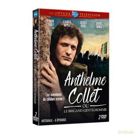 Anthelme Collet ou Le Brigand Gentilhomme