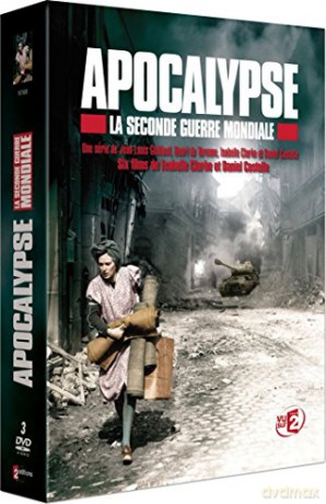 Apocalypse-La 2eme Guerre Mondiale