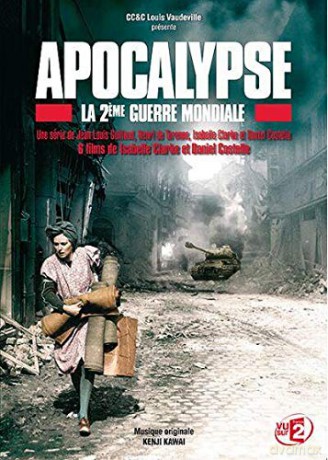 Apocalypse-La 2eme Guerre Mondiale