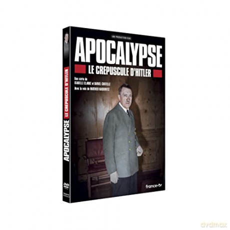 Apocalypse-Le Crépuscule d'Hitler