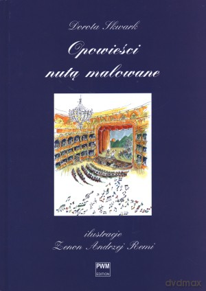 Opowieści nutą malowane - Dorota Skwark [KSIĄŻKA]