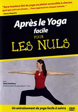 Apres Le Yoga Facile pour Les Nuls