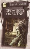 Opowieści okrutne - Paweł Siedlar [KSIĄŻKA]