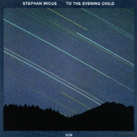 Micus: To The Evening Child [CD]