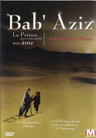 Bab' Aziz - Le Prince qui contemplait son âme