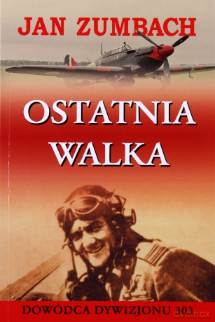 Ostatnia walka - Jan Zumbach [KSIĄŻKA]