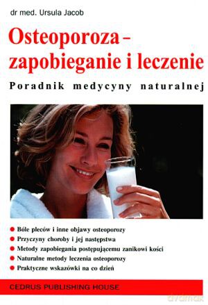 Osteoporoza - zapobieganie i leczenie - Ursula Jacob [KSIĄŻKA]