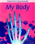 Oxford First Encyclopedia. My Body - Andrew Langley [KSIĄŻKA]