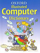 Oxford Illustrated Computer Dictionary - Ian Dicks [KSIĄŻKA]