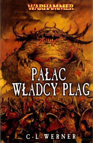 Pałac Władcy Plag - C. L. Werner [KSIĄŻKA]
