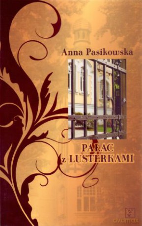 Pałac z lusterkami - Anna Pasikowska [KSIĄŻKA]