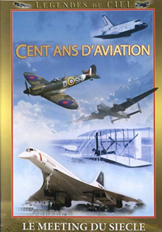 Cent ans d'aviation