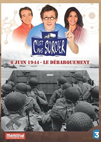 C'est Pas Sorcier-6 Juin 1944-Le Débarquement