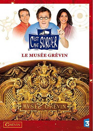 C'est Pas Sorcier-Le Musée Grévin