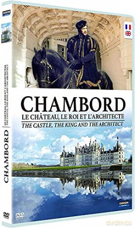 Chambord, Le Château, Le Roi et l'architecte