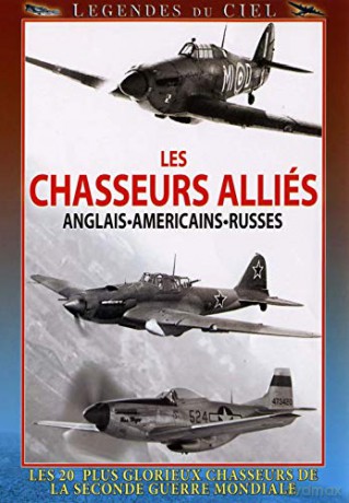 Chasseurs alliés Anglais-américains-Russes