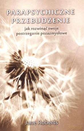 Parapsychiczne przebudzenie - Jane Roberts [KSIĄŻKA]