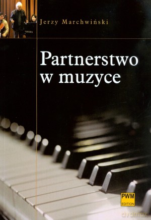 Partnerstwo w muzyce - Jerzy Marchwiński [KSIĄŻKA]