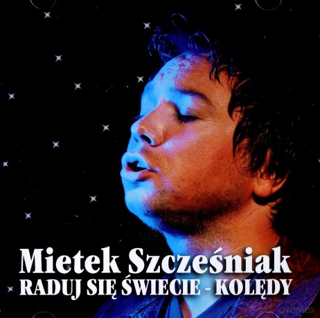 Mietek Szcześniak: Raduj Się Świecie - Kolędy [CD]