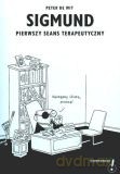 Pierwszy seans terapeutyczny. Sigmund - Peter de Wit [KSIĄŻKA]