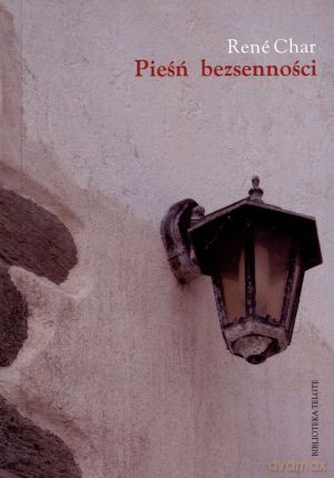 Pieśń bezsenności - Rene Char [KSIĄŻKA]