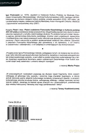 Pieśń i moc. Pieśni codzienne Franciszka Karpińskiego w kulturze polskiej XIX i XX wieku - Igor Piotrowski [KSIĄŻKA]