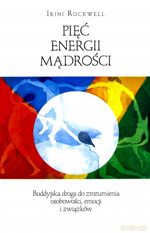 Pięć energii mądrości - Irini Rockwell [KSIĄŻKA]