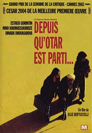 Depuis qu'Otar est parti...