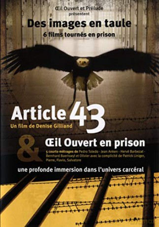des Images en taule-6 Films tournés Article 43 Oeil Ouvert en Prison