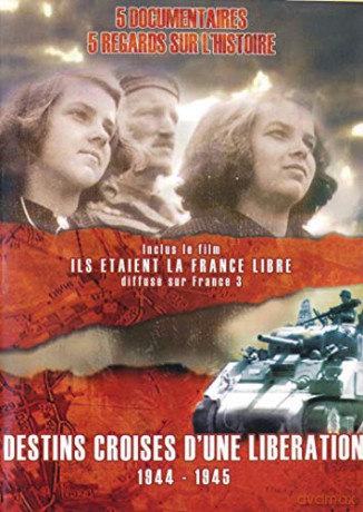 Destins croisés d'une libération 1944-1945