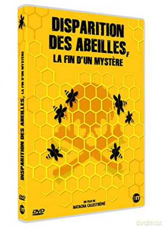 Disparition des Abeilles, la Fin d'un mystere