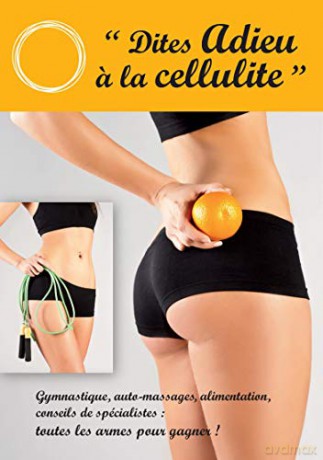 Dites Adieu a la Cellulite