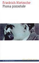 Pisma pozostałe - Friedrich Nietzsche [KSIĄŻKA]
