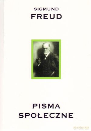 Pisma społeczne - Sigmund Freud [KSIĄŻKA]